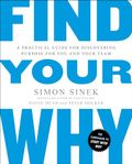 Cover of Find Your Why: A Practical Guide to Discovering Purpose for You and Your Team