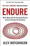 Cover of Endure: Mind, Body and the Curiously Elastic Limits of Human Performance