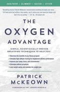 Cover of The Oxygen Advantage: The Simple, Scientifically Proven Breathing Techniques for a Healthier, Slimmer, Faster, and Fitter You